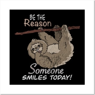 Be The Reason SMILE SLOTH Posters and Art